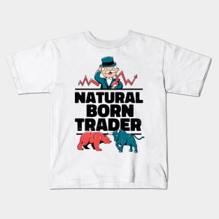 NATURAL BORN TRADER Kids T-Shirt